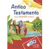 Antico Testamento. Una grande storia. 1° anno