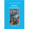 Maria. Madre della Chiesa