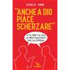 Anche a Dio piace scherzare