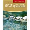 Messa e preghiera quotidiana. Luglio - Agosto 2019