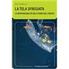 La tela sfregiata