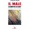 Il male: sconfitta di Dio?