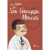 La storia di san Giuseppe Moscati