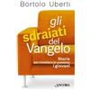 Gli sdraiati del Vangelo