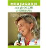 Medjugorje con gli occhi di Mirjana