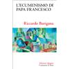 L' ecumenismo di papa Francesco