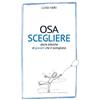Osa scegliere