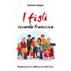 I figli secondo Francesco