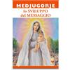 Medjugorje. Lo sviluppo del messaggio