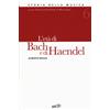 Enciclopedia della musica. L'età di Bach e di Haendel