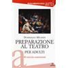 Preparazione al teatro per adulti. 80 esercizi commentati