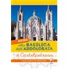 Guida alla basilica dell'Addolorata di Castelpetroso