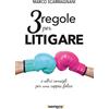 3 regole per litigare e altri consigli per una coppia felice