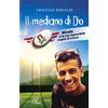 Il mediano di Dio
