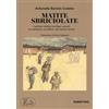 Matite sbriciolate. I militari italiani nei lager nazisti: un testimone, un album, una storia comune