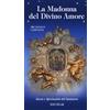 La Madonna del Divino Amore. Storia e spiritualità del santuario
