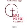 Mai più soli. Via Crucis