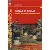 Natale in Sicilia. Canti, novene, ninnareddi