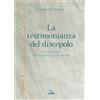La testimonianza del discepolo