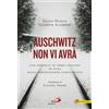 Auschwitz non vi avrà. Una famiglia di ebrei italiani in fuga dalla persecuzione nazifascista