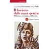 Il fascismo dalle mani sporche. Dittatura, corruzione, affarismo