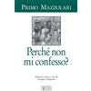 Perché non mi confesso?