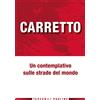 Carretto. Un contemplativo sulle strade del mondo