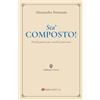 Sta' composto!