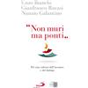 «Non muri ma ponti»