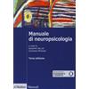 Manuale di neuropsicologia clinica. Clinica ed elementi di riabilitazione