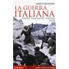 La guerra italiana. Partire, raccontare, tornare 1914-18