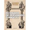 Dizionario dei personaggi evangelici