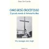 Caro Gesù crocifisso
