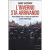 L' inverno sta arrivando. Perché Vladimir Putin e i nemici del mondo libero devono essere fermati