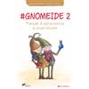#Gnomeide 2
