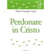 Perdonare in Cristo