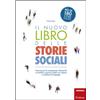 Il nuovo libro delle storie sociali. Promuovere le competenze relazionali in bambini e giovani adulti con autismo e sindrome di Asperger. Con aggiornamento online