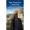 San Francesco Caracciolo. Il santo dell'Eucaristia. Il patrono dei cuochi d'Italia