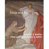 Savia non fui. Dante e Sapia fra letteratura e arte. Catalogo della mostra (Colle val d'Elsa, 7 aprile-28 ottobre 2018). Ediz. a colori