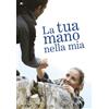 La tua mano nella mia