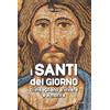 I santi del giorno ci insegnano a vivere e a morire