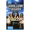Giovani, carine e bugiarde. Perfette