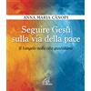 Seguire Gesù sulla via della pace