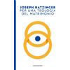 Per una teologia del matrimonio