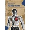 Restare umani