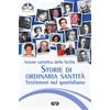 Storie di ordinaria santità, testimoni del quotidiano