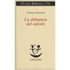 La dittatura del calcolo