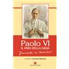 Paolo VI, il Papa della gioia