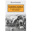 Guadalajara. La prima sconfitta del fascismo