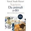 Sapiens. Da animali a dèi. Breve storia dell'umanità